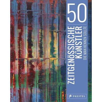 50 zeitgenössische Künstler, die man kennen sollte, Gebundene Ausgabe von Brad Finger,Christiane Weidemann, Prestel, 978-3-7913-8441-2