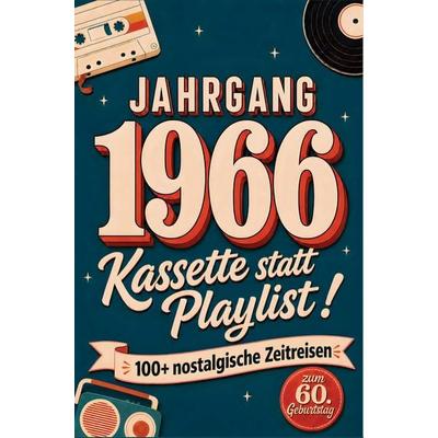 Jahrgang 1966 - Kassette statt Playlist!, Taschenbuch von RätselRausch Verlag, RätselRausch Verlag, 978-94-039-1735-1