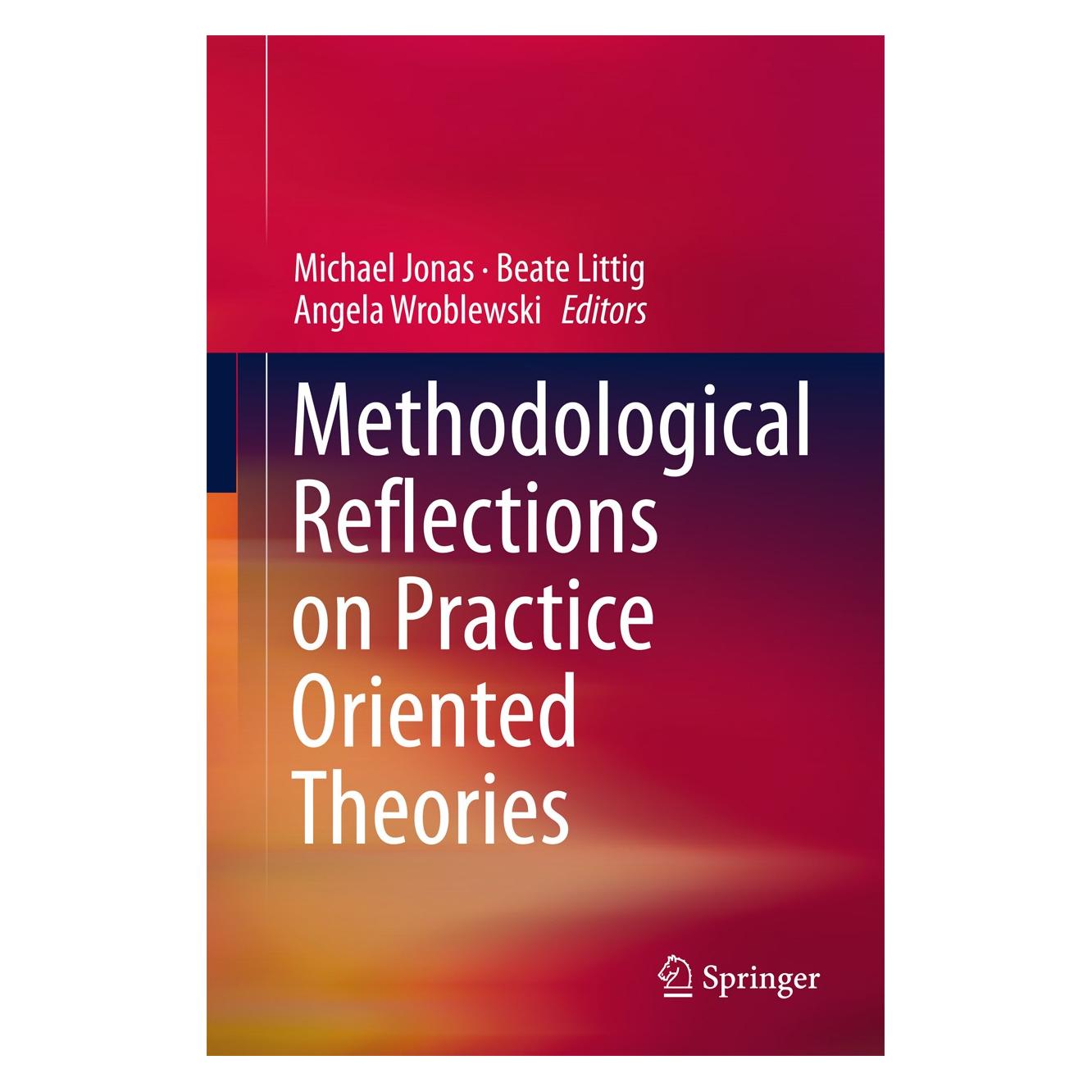 Springer Methodological Reflections on Practice Oriented Theories (Englisch, Hardcover, Angela Wroblewski, Beate Littig, Michael Jonas) (9783319528953)