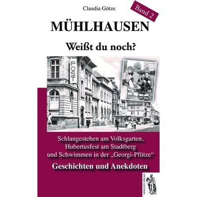 Mitten aus'm Mühlhauser DDR-Alltag Band 2, Taschenbuch von Claudia Götze, Herkules Verlag, 978-3-941499-94-2