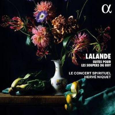 Lalande: Suites pour les soupers du Roy - Le Concert Spirituel,Herv Niquet, CD