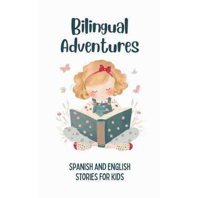 Bilingual Adventures, Taschenbuch von Coledown Bilingual Books, Coledown Bilingual Books