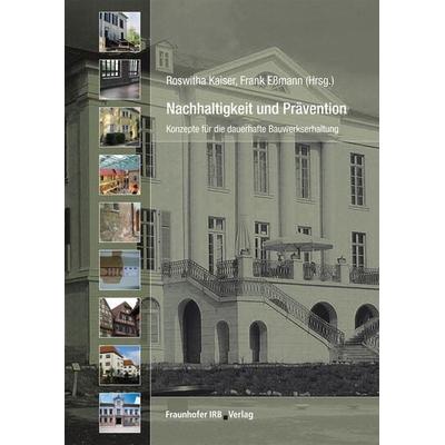 Nachhaltigkeit und Prävention, Taschenbuch von , Fraunhofer IRB, 978-3-8167-8423-4
