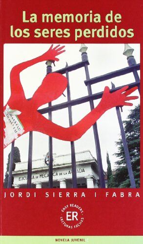 Jordi Sierra I Fabra - La memoria de los seres perdidos - Preis vom 10.10.2026 11:48:34 h