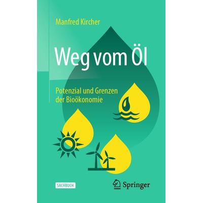 Weg vom Öl, Gebundene Ausgabe von Manfred Kircher, Springer Berlin, 978-3-662-61489-1