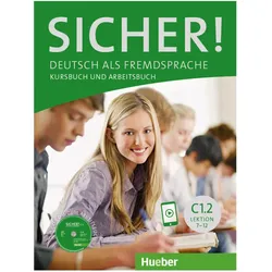 Sicher! C1/2. Kurs- und Arbeitsbuch mit CD-ROM zum Arbeitsbuch Lektion 7-12, Schulbücher von Michaela Perlmann-Balme, Susanne Schwalb