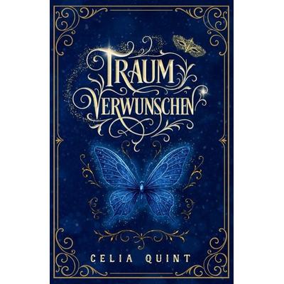 Traumverwunschen, Taschenbuch von Celia Quint, Tredition, 978-3-384-73797-7