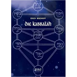 Die Kabbalah: Einführung in die jüdische Mystik und Geheimwissenschaft, Sachbücher von Erich Bischoff