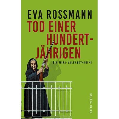 Tod einer Hundertjährigen, Gebundene Ausgabe von Eva Rossmann, Folio