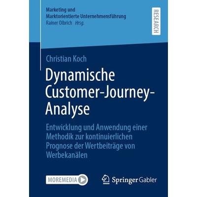 Dynamische Customer-Journey-Analyse, Taschenbuch von Christian Koch, Springer Fachmedien Wiesbaden GmbH, 978-3-658-45940-6