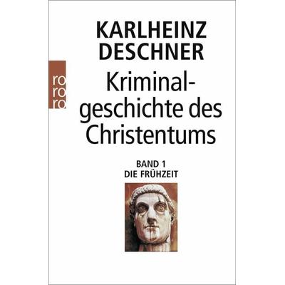 Kriminalgeschichte des Christentums 1, Taschenbuch von Karlheinz Deschner, Rowohlt Taschenbuch