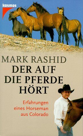 Mark Rashid - Der auf die Pferde hört. Erfahrungen eines Horseman aus Colorado - Preis vom 30.09.2026 09:01:18 h