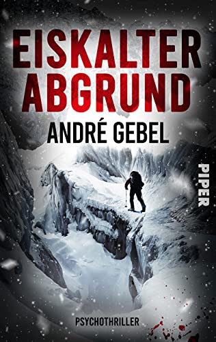 André Gebel - Eiskalter Abgrund: Roman Ein Psychothriller in den Schweizer Alpen - Preis vom 07.10.2026 11:45:10 h