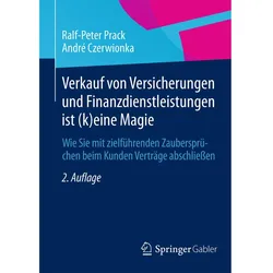 Verkauf von Versicherungen und Finanzdienstleistungen ist (k)eine Magie, Fachbücher von Ralf-Peter Prack, André Czerwionka