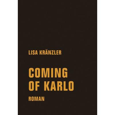 Coming of Karlo, Gebundene Ausgabe von Lisa Kränzler, Verbrecher, 978-3-95732-370-5