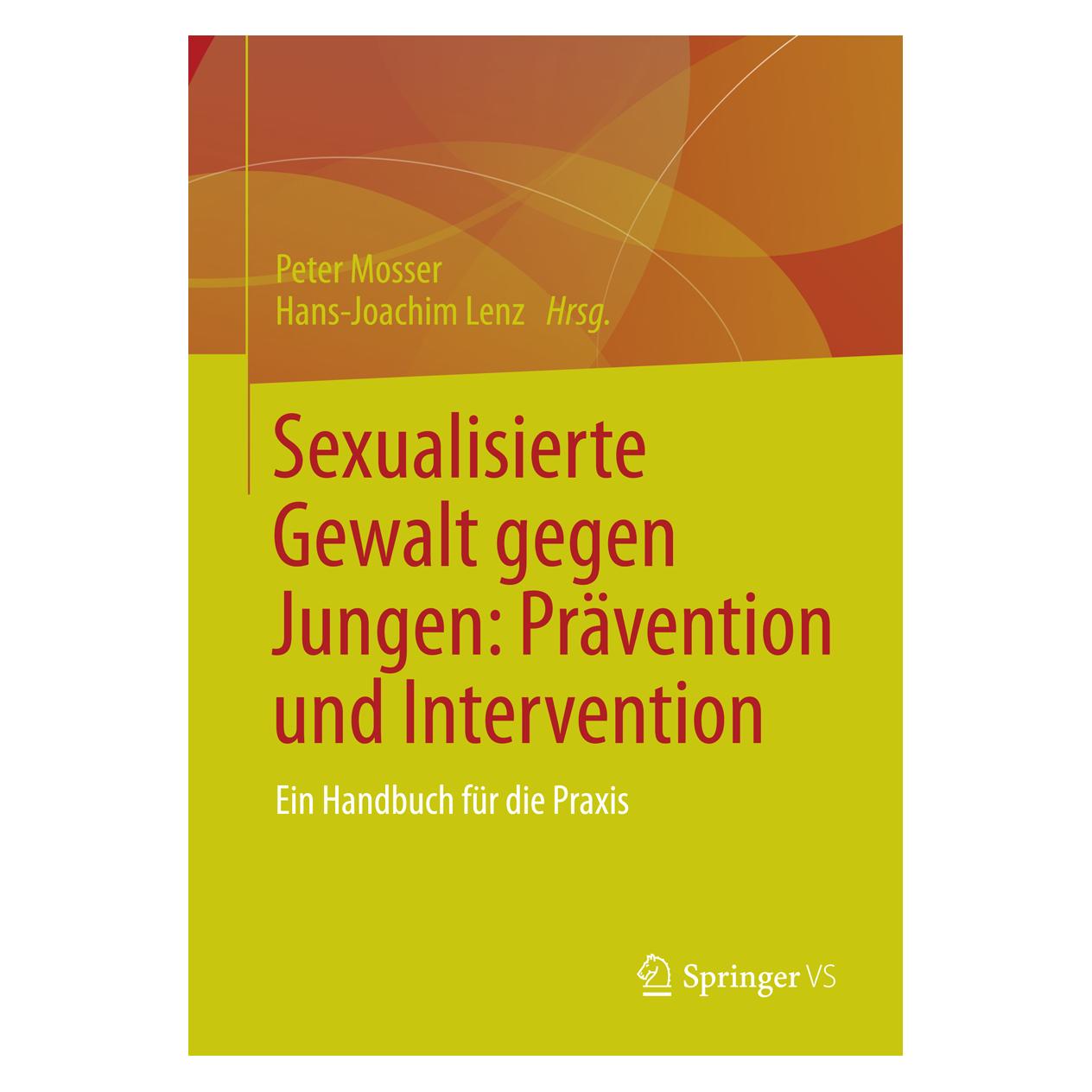 VS Sexualisierte Gewalt gegen Jungen: Prävention und Intervention (Deutsch, Softcover, Hans-Joachim Lenz, Peter Mosser) (9329933)