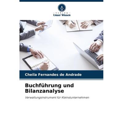 Buchführung und Bilanzanalyse, Taschenbuch von Cheila Fernandes de Andrade, Verlag Unser Wissen, 978-620-8-13087-9