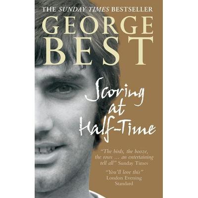 Scoring At Half-Time, Taschenbuch von George Best, KNV Besorgung, 978-0-09-189034-6