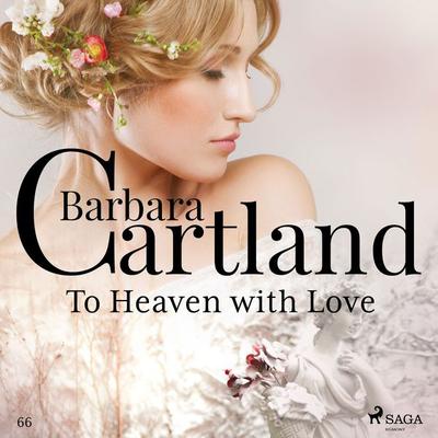 To Heaven with Love (Barbara Cartland's Pink Collection 66) - Barbara Cartland, Audio, 9788711925416