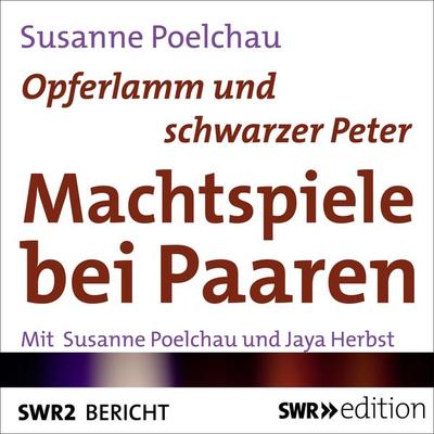 Opferlamm und schwarzer Peter - Machtspiele bei Paaren - Susanne Poelchau, Audio, 9783956156298