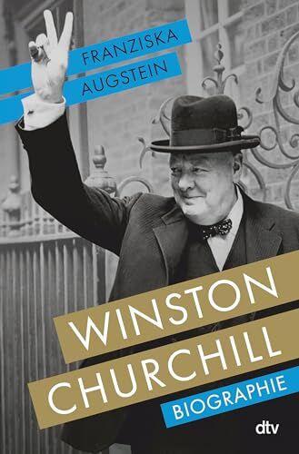 Franziska Augstein - Winston Churchill: Biographie Eine brillante Biographie. DIE ZEIT / Sachbuch-Bestenliste Platz 3 - Preis vom 07.10.2026 11:45:10 h