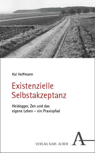 Kai Hoffmann - Existenzielle Selbstakzeptanz: Heidegger, Zen und das eigene Leben – ein Praxispfad - Preis vom 11.10.2026 03:10:56 h