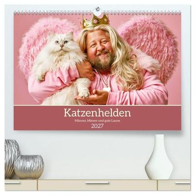Katzenhelden. Männer, Miezen und gute Laune (hochwertiger Premium Wandkalender 2027 DIN A2 quer), Kunstdruck in Hochglanz