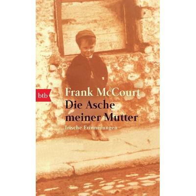 Die Asche meiner Mutter, Taschenbuch von Frank McCourt, btb