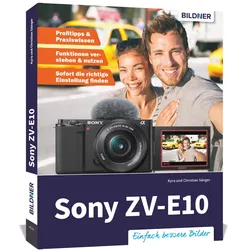 Sony ZV-E10, Ratgeber von Christian Sänger, Kyra Sänger