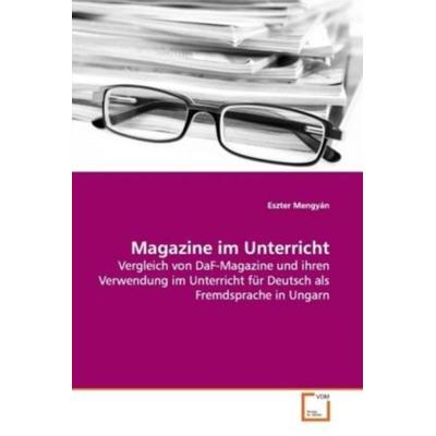 Mengyán, E: Magazine im Unterricht, Taschenbuch von Eszter Mengyán, VDM, 978-3-639-12261-9