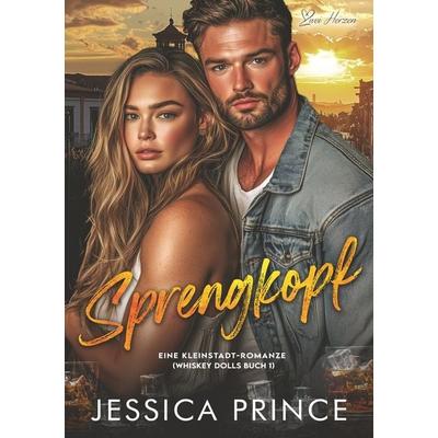 Sprengkopf, Taschenbuch von Jessica Prince, Tolino media, 978-3-8194-1756-6