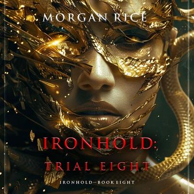 Ironhold: Trial Eight (Book Eight of the Ironhold Series) - Morgan Rice, Audio, 9798341587311