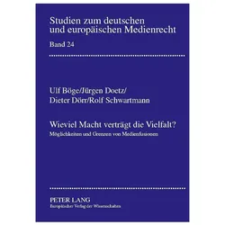 Wieviel Macht verträgt die Vielfalt?, Fachbücher von Ulf Böge, Dieter Dörr, Rolf Schwartmann, Jürgen Doetz