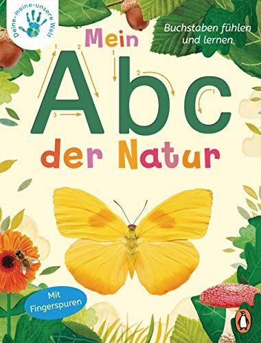 Nicola Edwards - Deine-meine-unsere Welt - Mein Abc der Natur: Buchstaben fühlen und lernen - Pappbilderbuch mit Fingerspuren ab 3 Jahren (Die Deine-meine-unsere-Welt-Reihe, Band 3) - Preis vom 19.10.2026 19:33:35 h
