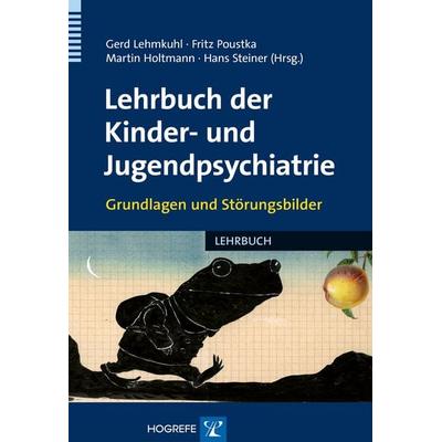 Lehrbuch der Kinder- und Jugendpsychiatrie, Gebundene Ausgabe von , Hogrefe Verlag, 978-3-8017-1871-8