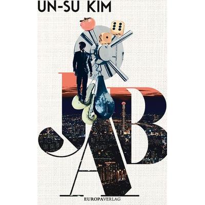 JAB, Taschenbuch von Un-Su Kim, Europa Verlage, 978-3-95890-246-6