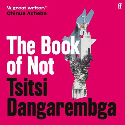 The Book of Not - Tsitsi Dangarembga, Audio, 9780571368891