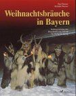 Paul Werner - Weihnachtsbräuche in Bayern: Kulturgeschichte des Brauchtums von Advent bis Heilig Dreikönig - Preis vom 09.10.2026 07:28:09 h