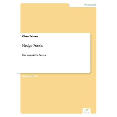 Hedge Fonds, Taschenbuch von Klaus Zeltner, GRIN, 978-3-8386-5582-6