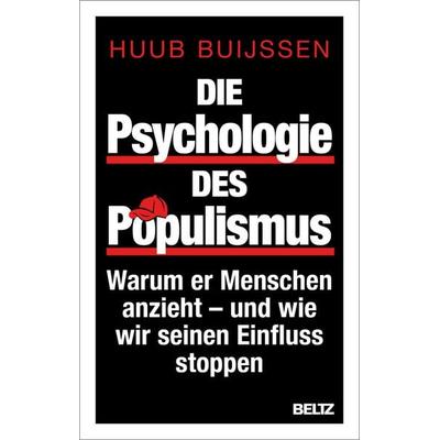 Die Psychologie des Populismus, Taschenbuch von Huub Buijssen, Beltz Verlagsgruppe GmbH & Co. KG, 978-3-407-86903-6