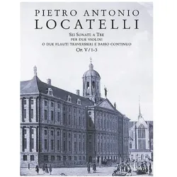 6 sonate a tre op.5 vol.1 (Nr.1-3) für 2 Violinen (Flöte) und Bc, Fachbücher von Pietro Antonio Locatelli