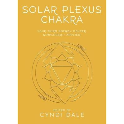 Solar Plexus Chakra, Taschenbuch von Cyndi Dale,Gina Nicole, Pan macmillan Ltd., 978-0-7387-7332-2