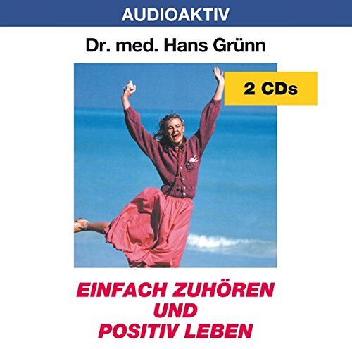 Grünn, Hans Dr.Med. - Einfach zuhören und positiv leben - Preis vom 09.10.2026 07:28:09 h