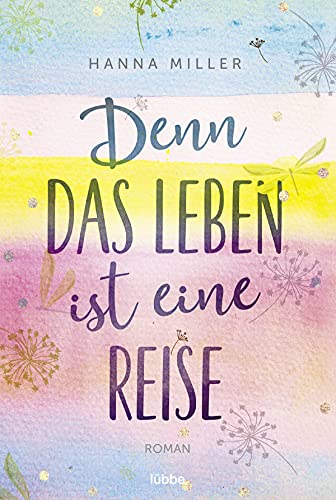 Hanna Miller - Denn das Leben ist eine Reise: Roman - Preis vom 18.10.2026 19:22:15 h