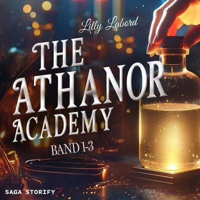 The Athanor Academy: Band 1-3 - Lilly Labord, Audio, 4069829481663