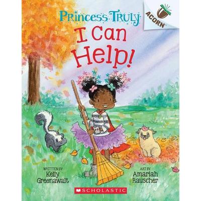 I Can Help!: An Acorn Book (Princess Truly & 8), Taschenbuch von Kelly Greenawalt, Scholastic Us, 978-1-338-88344-2