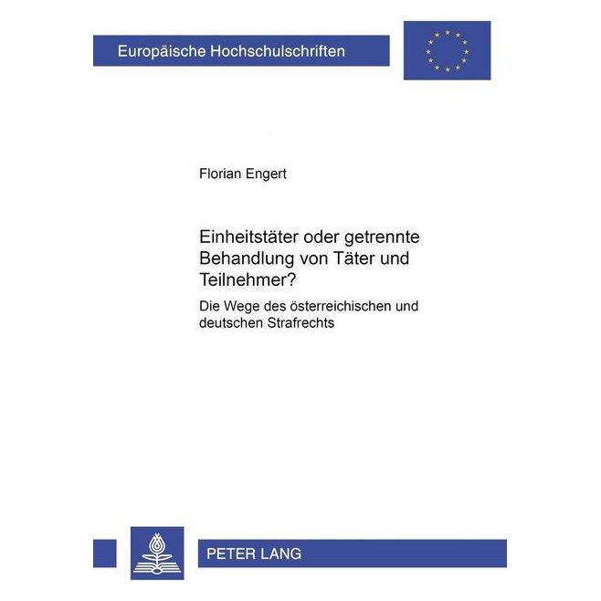 Peter Lang Einheitstäter oder getrennte Behandlung von Täter und Teilnehmer? (Deutsch, Softcover, Florian Engert) (35141876)