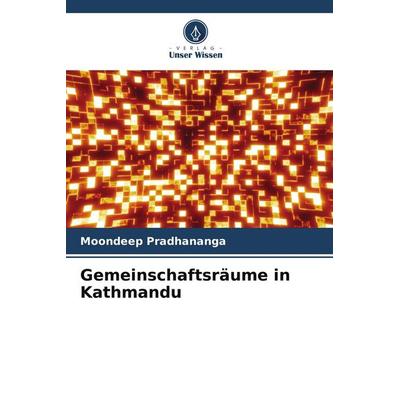 Gemeinschaftsräume in Kathmandu, Taschenbuch von Moondeep Pradhananga, Verlag Unser Wissen, 978-620-9-91797-4