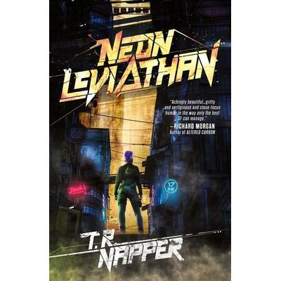 Neon Leviathan, Gebundene Ausgabe von T. R. Napper, Grimdark Magazine, 978-0-648-66359-1