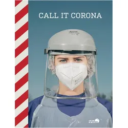 Call It Corona, Fachbücher von Wolfgang Zurborn, Valeska Achenbach, Ralph Pache, David Baltzer, Gustavo Alàbiso, Andreas Varnhorn